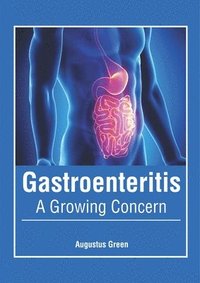 bokomslag Gastroenteritis: A Growing Concern