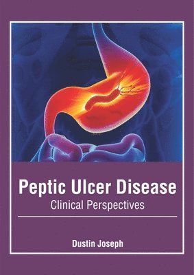 bokomslag Peptic Ulcer Disease: Clinical Perspectives