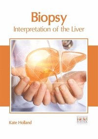 bokomslag Biopsy: Interpretation of the Liver