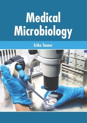 Erika Tanner - Medical Microbiology, Inbunden