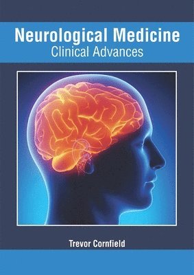 bokomslag Neurological Medicine: Clinical Advances