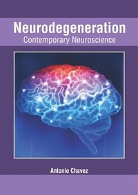 bokomslag Neurodegeneration: Contemporary Neuroscience