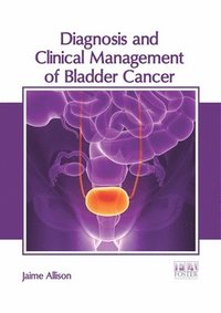 bokomslag Diagnosis and Clinical Management of Bladder Cancer