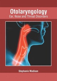 bokomslag Otolaryngology: Ear, Nose and Throat Disorders