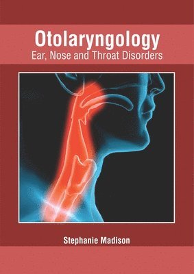 Otolaryngology: Ear, Nose and Throat Disorders 1