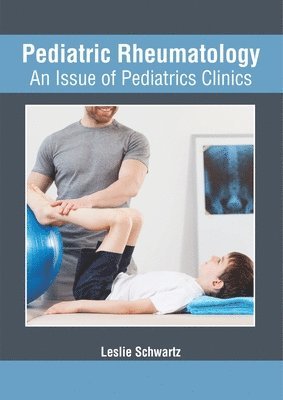 bokomslag Pediatric Rheumatology: An Issue of Pediatrics Clinics