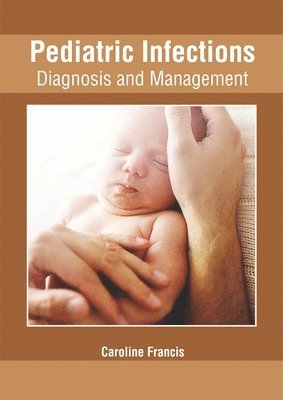 bokomslag Pediatric Infections: Diagnosis and Management