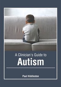 bokomslag A Clinician's Guide to Autism