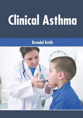 Brendol Keith - Clinical Asthma, Inbunden