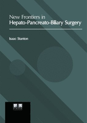 bokomslag New Frontiers in Hepato-Pancreato-Biliary Surgery