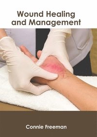bokomslag Wound Healing and Management