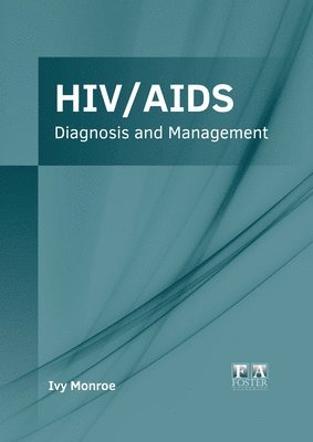 Hiv/Aids: Diagnosis and Management 1