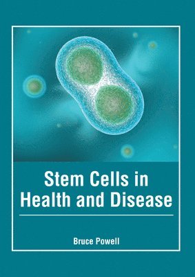 Stem Cells in Health and Disease 1