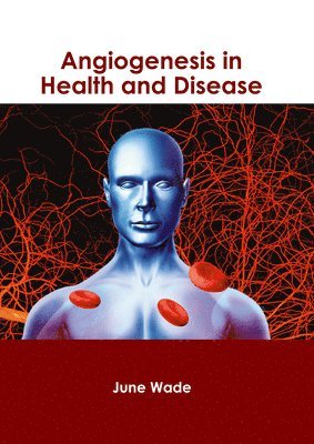 bokomslag Angiogenesis in Health and Disease