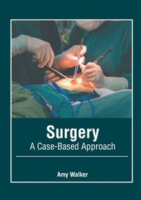 bokomslag Surgery: A Case-Based Approach