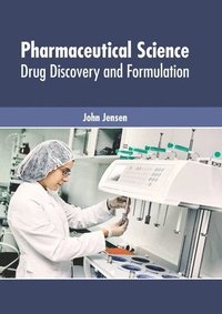 bokomslag Pharmaceutical Science: Drug Discovery and Formulation