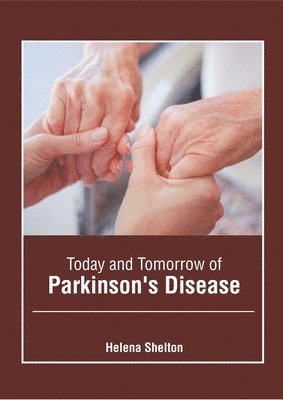 bokomslag Today and Tomorrow of Parkinson's Disease