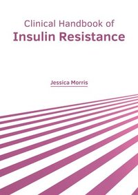 bokomslag Clinical Handbook of Insulin Resistance