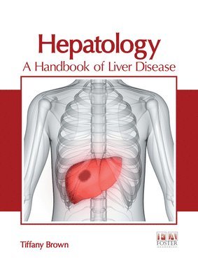 Hepatology: A Handbook of Liver Disease 1