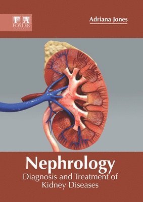 Nephrology: Diagnosis and Treatment of Kidney Diseases 1