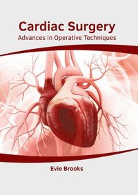 bokomslag Cardiac Surgery: Advances in Operative Techniques