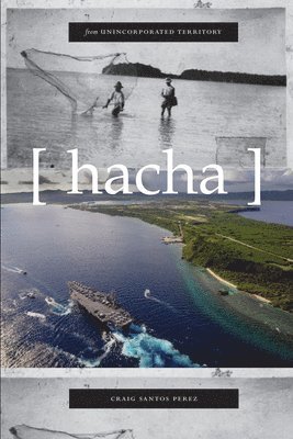 Craig Santos Perez - From Unincorporated Territory [hacha], Häftad