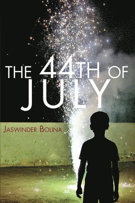 Jaswinder Bolina - 44th of July, Häftad