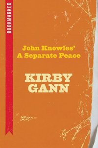 bokomslag John Knowles' A Separate Peace: Bookmarked