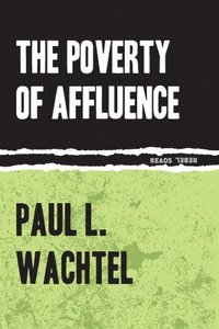 bokomslag The Poverty Of Affluence