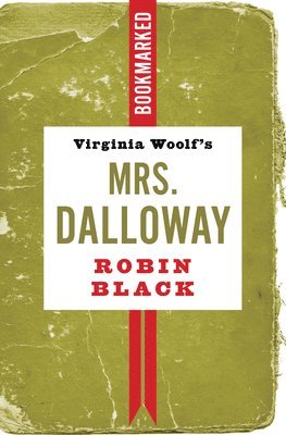 Virginia Woolf's Mrs. Dalloway: Bookmarked 1