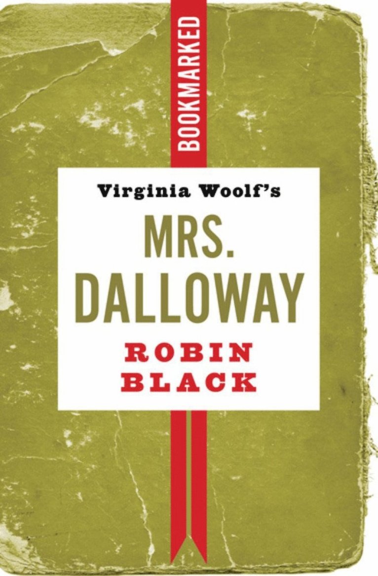 Virginia Woolf's Mrs. Dalloway: Bookmarked 1