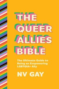 bokomslag The Queer Allies Bible