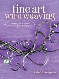 bokomslag Fine Art Wire Weaving