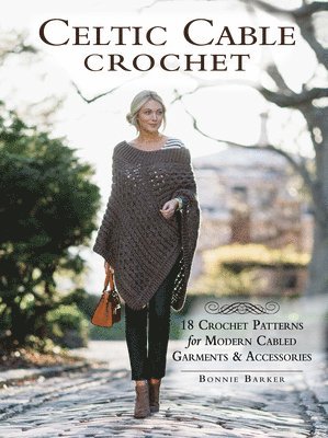 Bonnie Barker - Celtic Cable Crochet, Häftad. Tillgänglighet: Lägg i varukorg