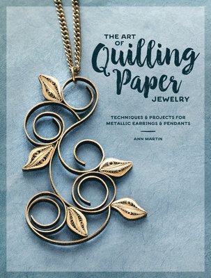 bokomslag The Art of Quilling Paper Jewelry