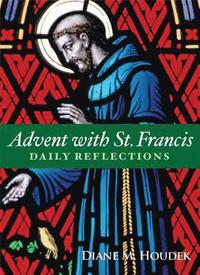 bokomslag Advent with St. Francis: Daily Reflections