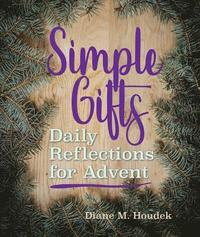 bokomslag Simple Gifts: Daily Reflections for Advent