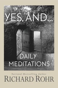 bokomslag Yes, And...: Daily Meditations
