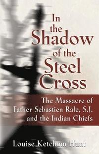 bokomslag In the Shadow of the Steel Cross
