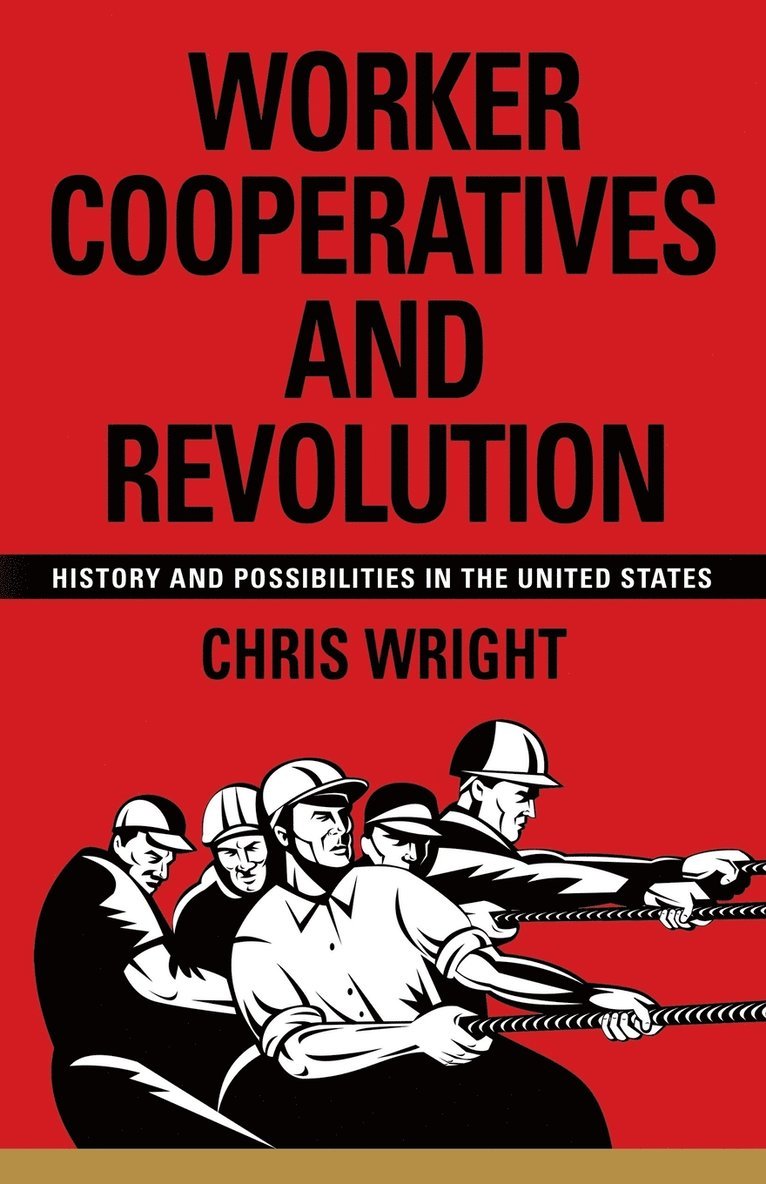 Worker Cooperatives and Revolution 1