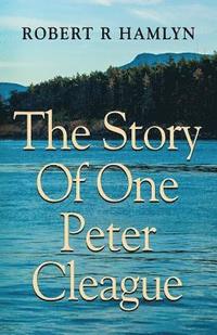 bokomslag Story of One Peter Cleague