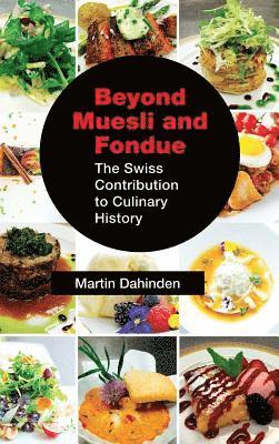 Beyond Muesli and Fondue 1