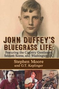 bokomslag John Duffey's Bluegrass Life