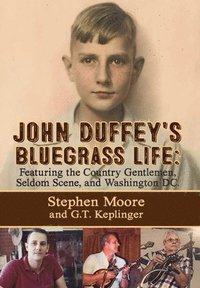 bokomslag John Duffey's Bluegrass Life