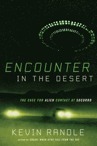 bokomslag Encounter in the desert - the case for alien contact at socorro