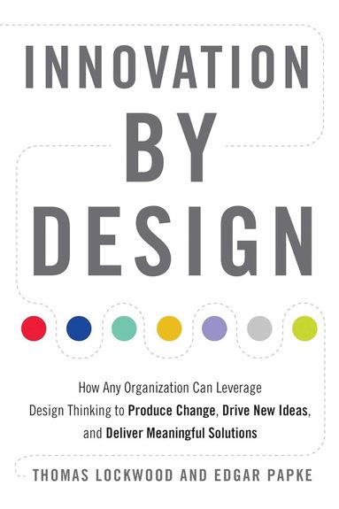 Thomas Lockwood, Edgar Papke - Innovation by Design, Häftad