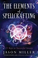 Jason Miller - Elements of Spellcrafting, Häftad