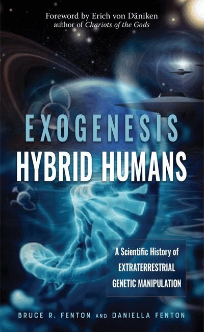 Bruce R. Fenton, Daniella Fenton - Exogenesis: Hybrid Humans, Häftad