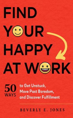 bokomslag Find Your Happy at Work