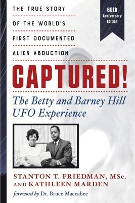 Captured! the Betty and Barney Hill UFO Experience - 60th Anniversary Edition 1